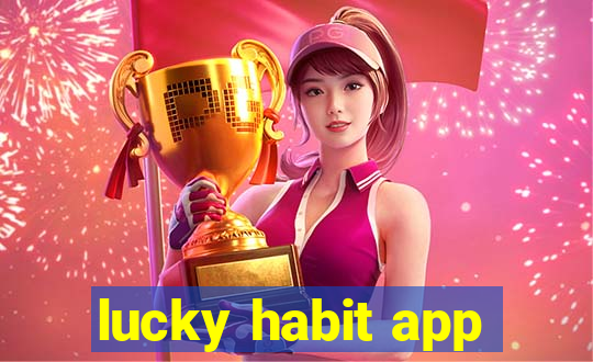 lucky habit app