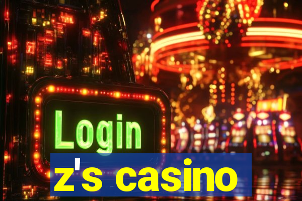 z's casino