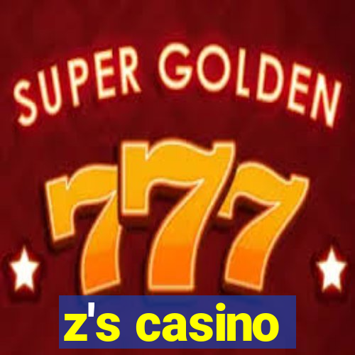 z's casino