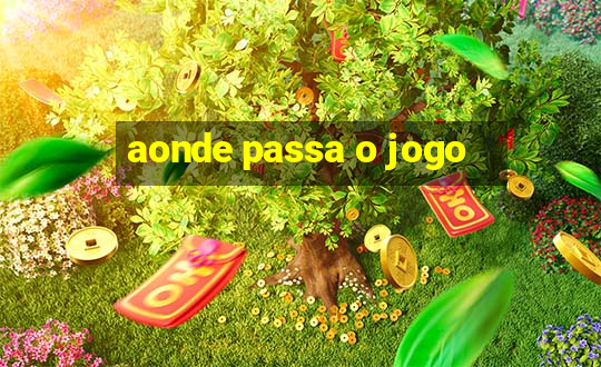 aonde passa o jogo