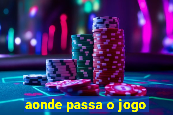 aonde passa o jogo