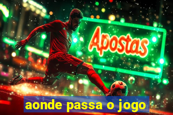 aonde passa o jogo