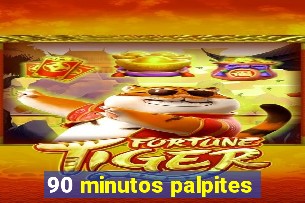 90 minutos palpites