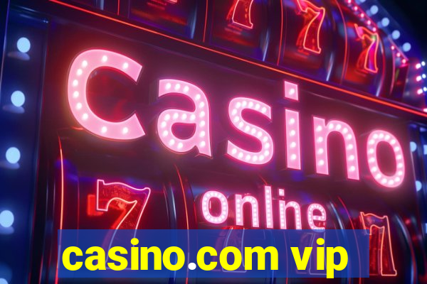 casino.com vip