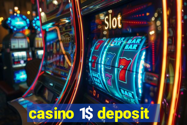 casino 1$ deposit