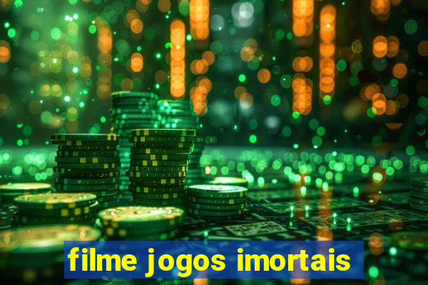 filme jogos imortais