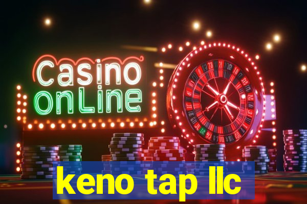 keno tap llc