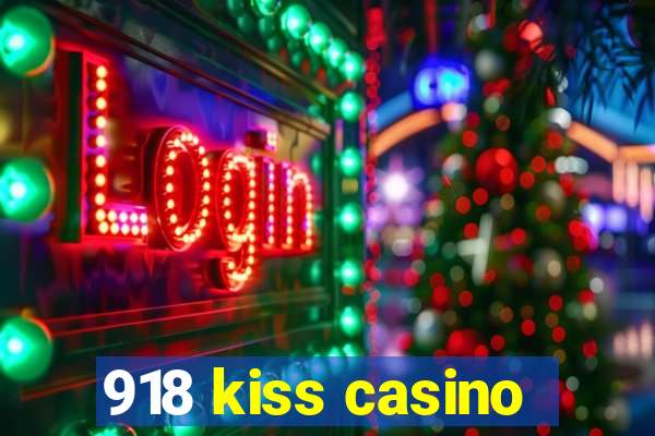 918 kiss casino