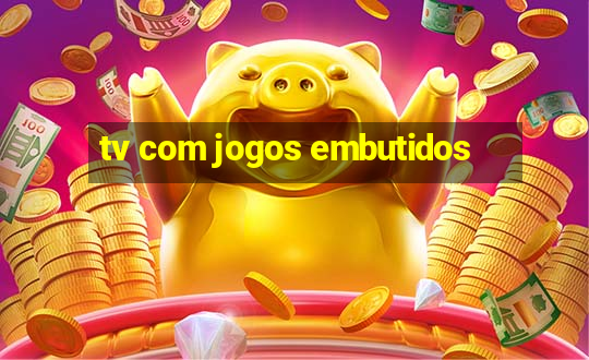 tv com jogos embutidos