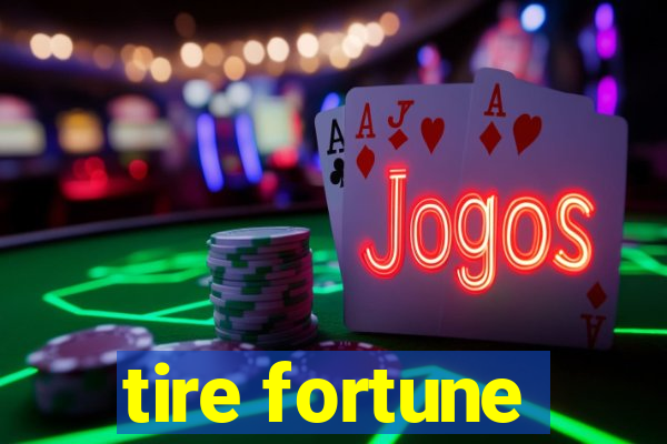 tire fortune