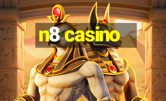 n8 casino