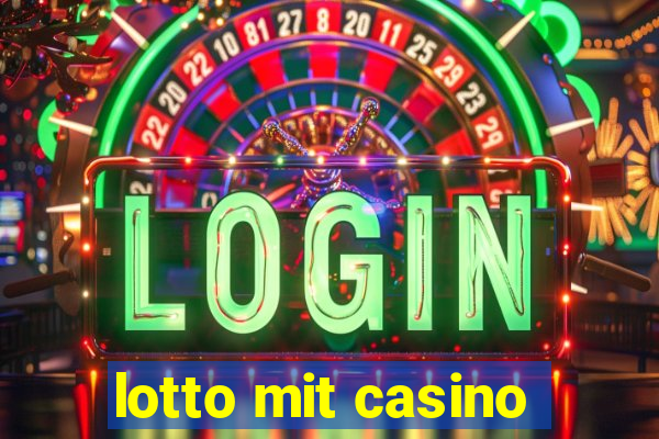 lotto mit casino