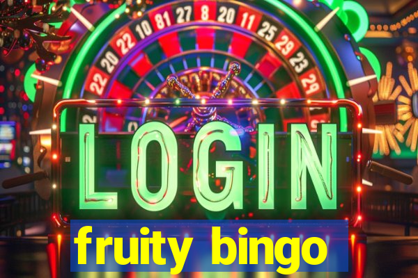 fruity bingo