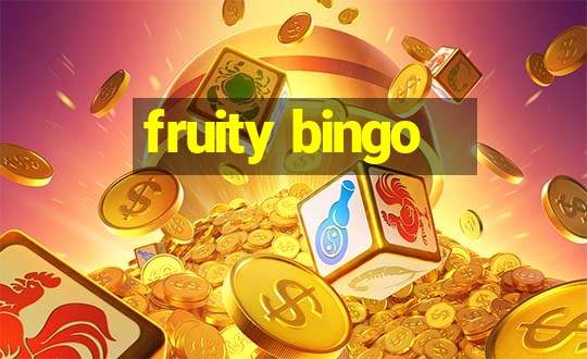 fruity bingo