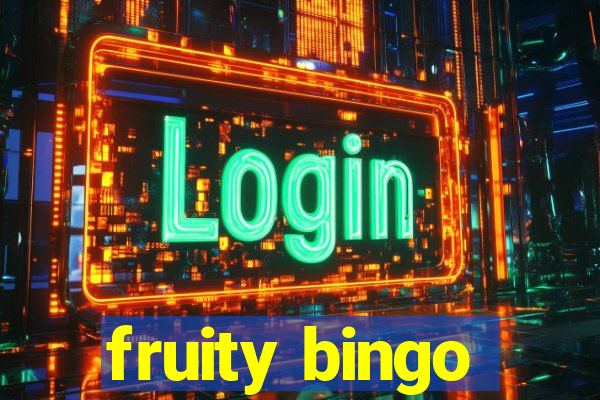 fruity bingo