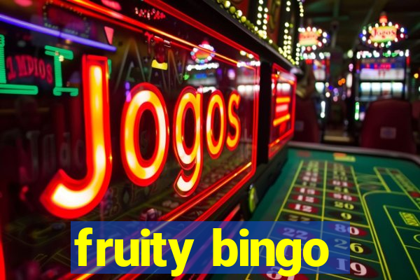 fruity bingo