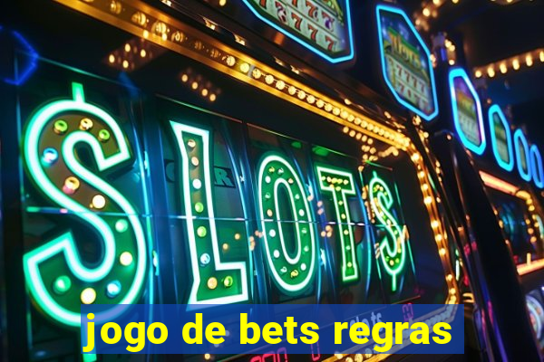 jogo de bets regras