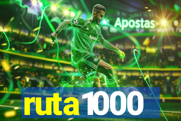 ruta1000