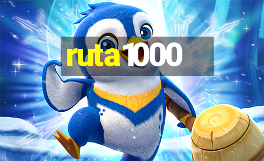 ruta1000