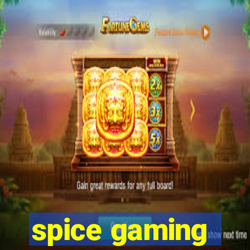 spice gaming