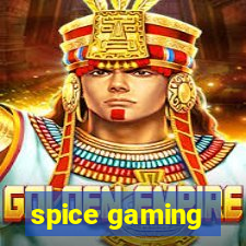 spice gaming