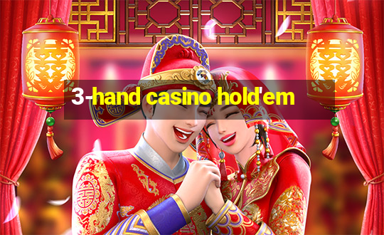 3-hand casino hold'em