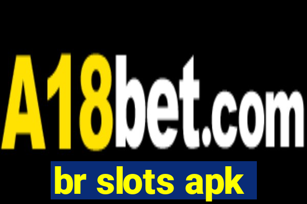 br slots apk