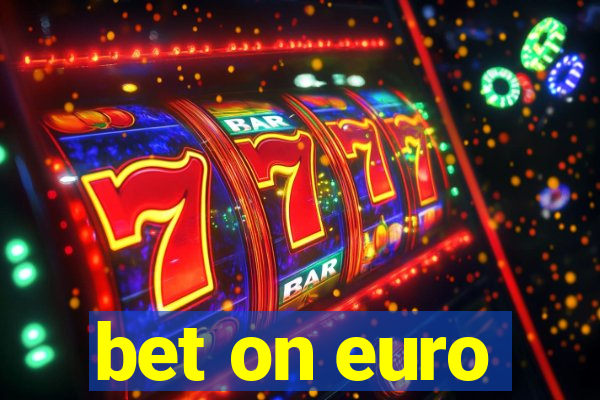 bet on euro