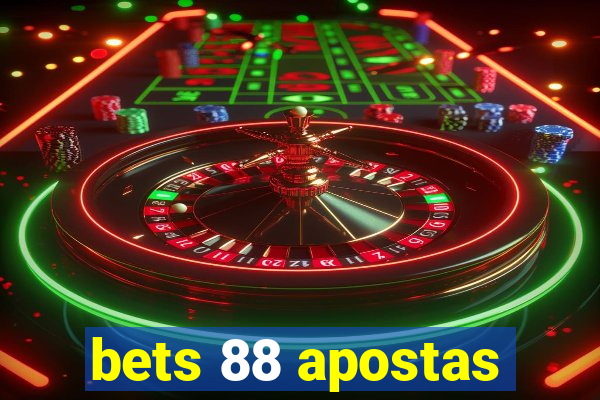 bets 88 apostas