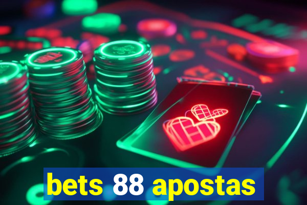 bets 88 apostas