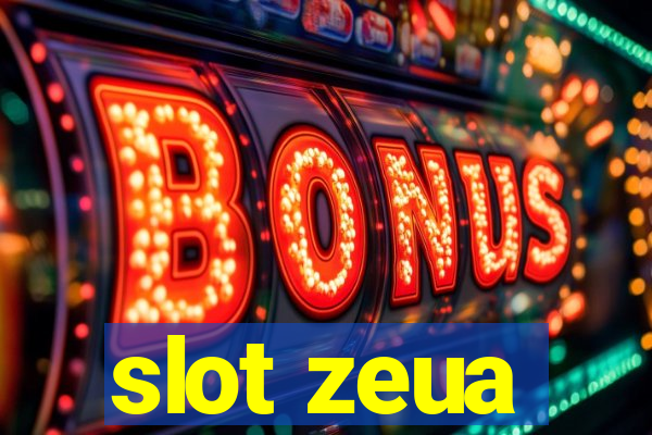 slot zeua