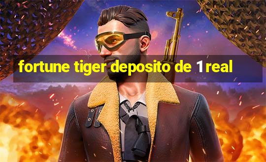 fortune tiger deposito de 1 real