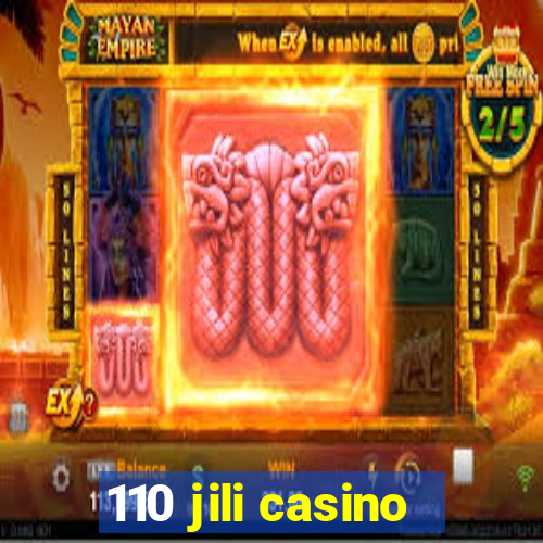 110 jili casino