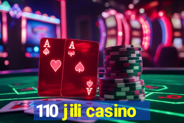 110 jili casino