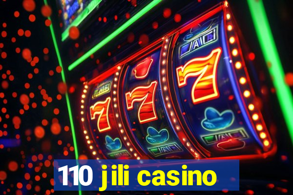 110 jili casino