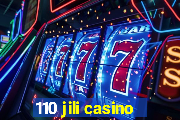 110 jili casino