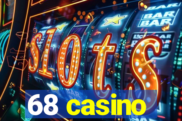 68 casino