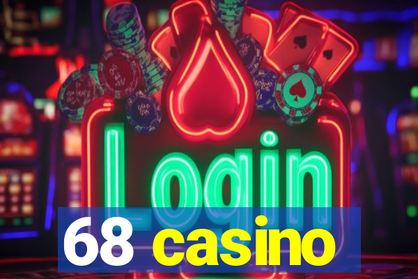 68 casino