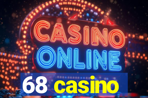 68 casino