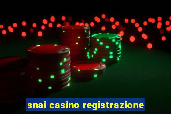 snai casino registrazione