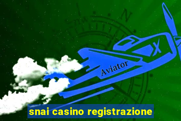 snai casino registrazione