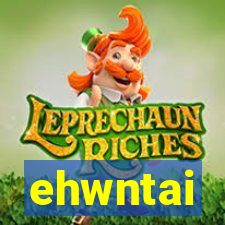 ehwntai