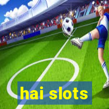 hai slots