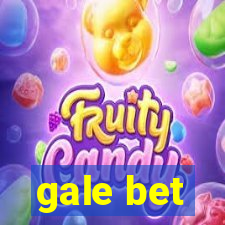 gale bet