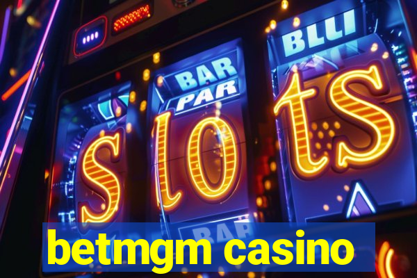 betmgm casino