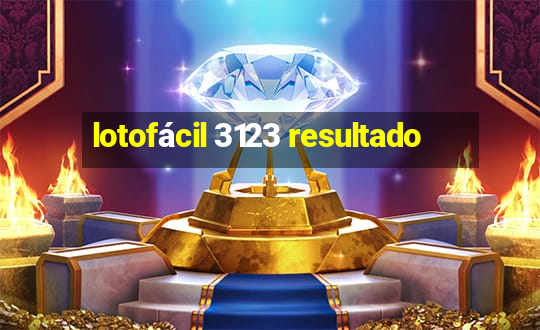 lotofácil 3123 resultado