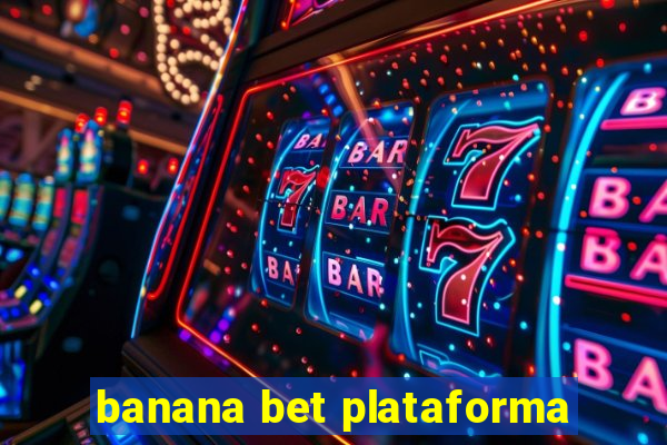 banana bet plataforma