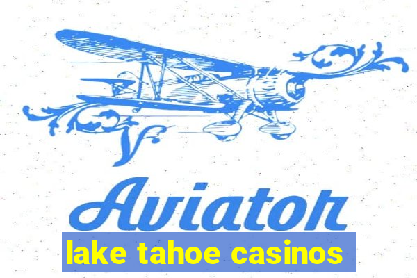 lake tahoe casinos