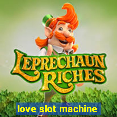 love slot machine