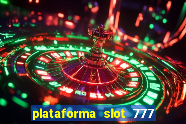 plataforma slot 777 paga mesmo